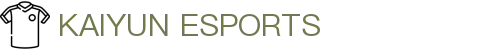 开云电竞(中国)官方网站-KAIYUN ESPORTS